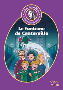 Le livre de mes 10 ans : Le fantôme de Canterville et autres contes