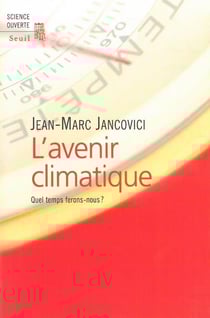 L'avenir climatique - quel temps ferons-nous ?