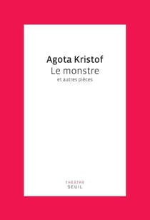 Le monstre et autres pièces