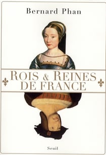 Rois et Reines de France