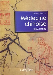 Dictionnaire de medecine chinoise
