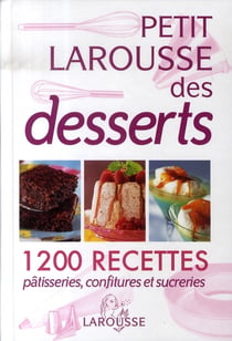 Petit larousse des desserts