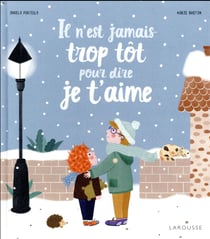 Il n'est jamais trop tot pour dire je t'aime