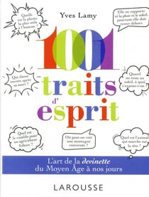 1001 traits d'esprit - l'art de la devinette du Moyen Age à nos jours