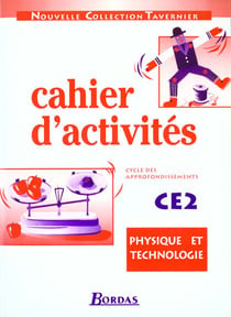 Physique, technologie - ce2 - cahiers d'activités