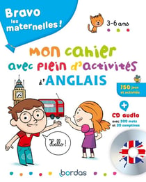 Bravo les maternelles ! : mon cahier avec plein d'activités d'anglais - 3/6 ans (édition 2019)