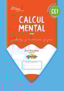 Les cahiers Bordas pour tous : Calcul mental - CE1 - Cahier de l'élève (édition 2025)
