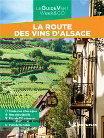 Le guide vert week&go : la route des vins d'Alsace (édition 2023)