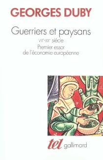 Guerriers et paysans: VII-XII siècle, premier essor de l'économie européenne