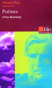 Poèmes d'Yves Bonnefoy (Essai et dossier)