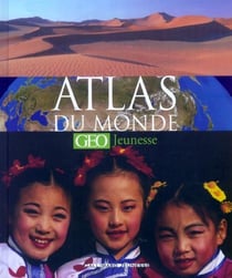 Atlas du monde - Géo jeunesse