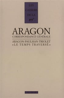 Les cahiers de la NRF : « le temps traversé » - correspondance 1920-1964