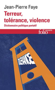 Terreur, tolérance, violence : Dictionnaire politique portatif