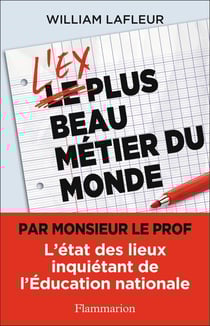L'ex plus beau métier du monde : l'état des lieux inquétant de l'Education nationale