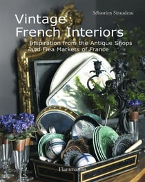 Vintage french interiors - inspiration from the antique shops and flea markets of France