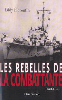 Rebelles de la combattante 1939-1945 (les)