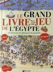 Le grand livre-jeu de l'égypte