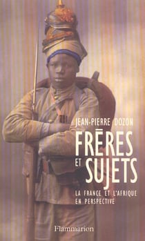 Frères et sujets : la France et l'Afrique en perspective