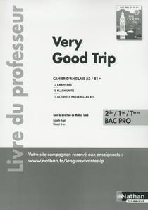 Very good trip - anglais bac pro - niveau a2>b1+ livre ud professeur - 2018