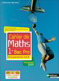 Spirales : Cahier de maths 1re Bac Pro - Groupements A et B (Spirales) - Livre + licence élève - 2020