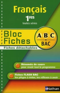 ABC du Bac Tome 4 : français - 1ères - toutes séries - bloc fiches