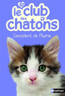 Club Des Chatons: L'Accident De Plume
