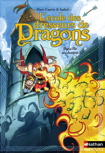 L'école des dresseurs de dragons Tome 6 : bataille au donjon