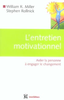 L'entretien motivationnel - aider la personne à engager le changement