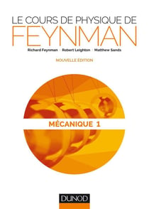 Le cours de physique de Feynman - mécanique t.1