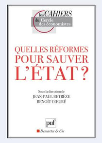Quelles réformes pour sauver l'Etat ?