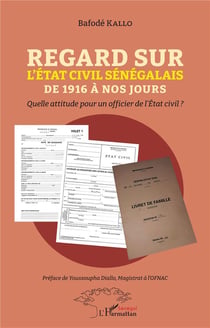 Regard sur l'état civil sénégalais de 1916 à nos jours : quelle attitude pour un officier de l'état civil ?