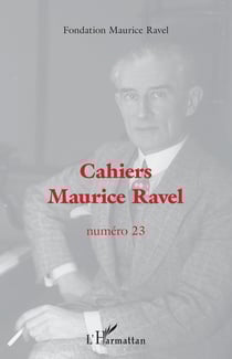 Cahiers maurice ravel - vol23 - numero 23 / 2022