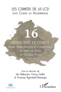 L'antiracisme en France Tome 2 : enjeux, métamorphoses et controverses au prisme du décès de George Floyd