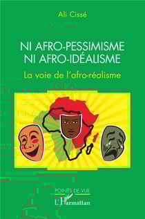 Ni afro-pessimisme ni afro-idéalisme : La voie de l'afro-réalisme