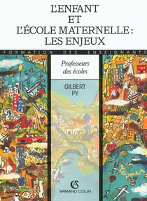 L'enfant et l'ecole maternelle