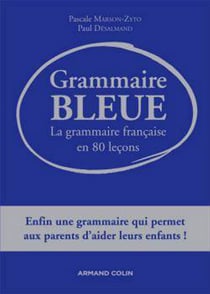 Grammaire bleue - la grammaire française en 80 leçons