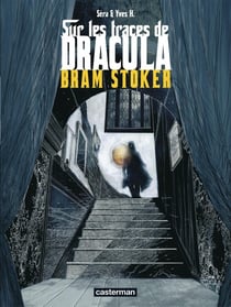 Sur les traces de dracula Tome 2 - bram stoker