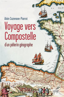 Voyage vers Compostelle d'un pélerin géographe