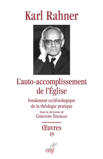 L'auto-accomplissement de l'Église : Fondement ecclésiologique de la théorie pratique