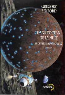 Le centre galactique Tome 1 - dans l'océan de la nuit