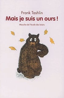 Mais je suis un ours !