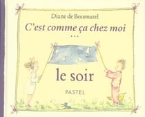 C est comme ca chez moi le soir