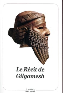 Le récit de Gilgamesh (2e édition)