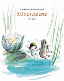 Minusculette en été