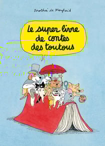 Le super livre de contes des toutous