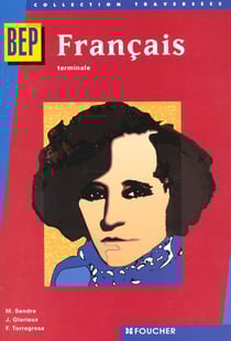 Traversees francais terminale professionnelle bep tertiaires et industriels