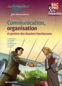 Environnement pro - communication organisation et gestion des dossiers fontionnels - 1ère bep secrétariat