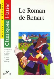 Le roman de renard - edition 96 - le roman medieval / la fiction animale