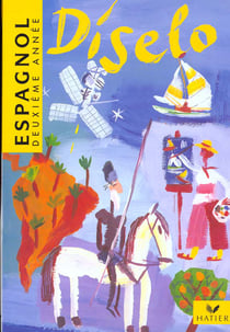 Diselo - espagnol deuxieme annee - 3e- lv2 et 1e lv3 - livre de l'eleve