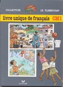 Le flamboyant - livre unique de français - CM1 - Togo - livre de l'élève